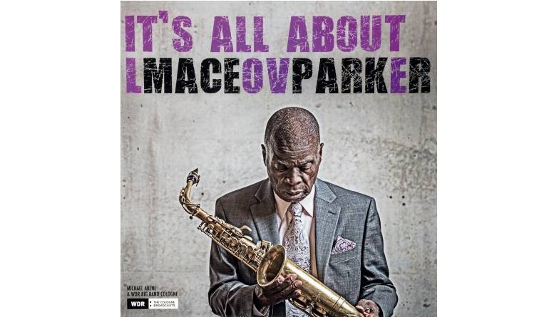 Schallplatte Maceo Parker - It’s All About Love (Delta Music Media) im Test, Bild 1
